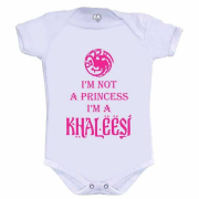 Body Divertido I'M Not A Princess, I'm A Khaleesi Game Of Thrones