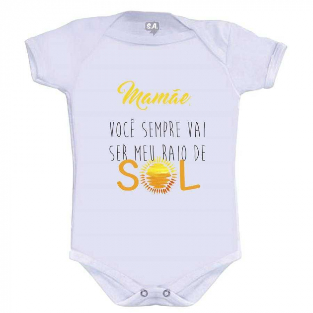 Body Divertido Mamãe, Você Sempre Vai Ser Meu Raio De Sol