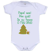 Body Divertido Papai Noel Pra Quê - Dindo