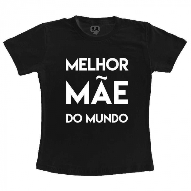 Camiseta Adulto - A melhor mãe do mundo