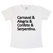 Camiseta Carnaval & Alegria & Confete & Serpentina