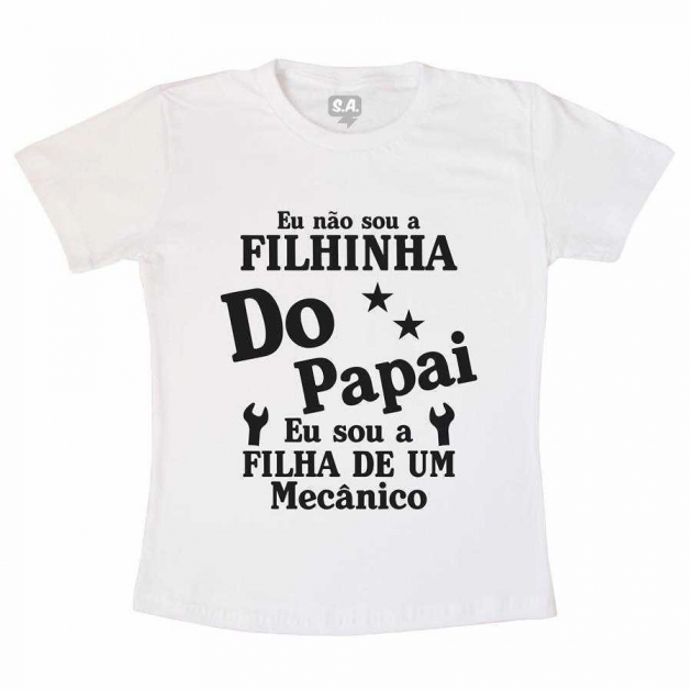 Camiseta Infantil - Filha de um Mecânico