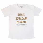 Camiseta Infantil - Sou A Cara Do Papai 