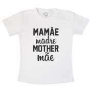 Camiseta Mamãe Madre Mother Mãe