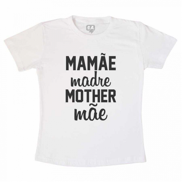 Camiseta Mamãe Madre Mother Mãe