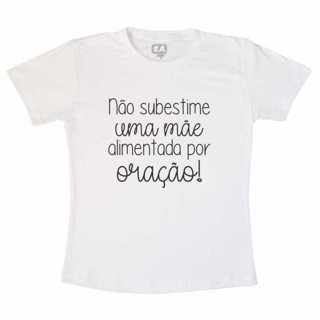 Camiseta Não Subestime Uma Mãe