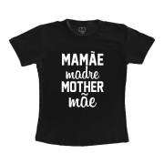 Camiseta Preta  Mamãe Madre Mother Mãe