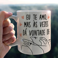 Caneca Flork Eu Te Amo, Mas Ás Vezes