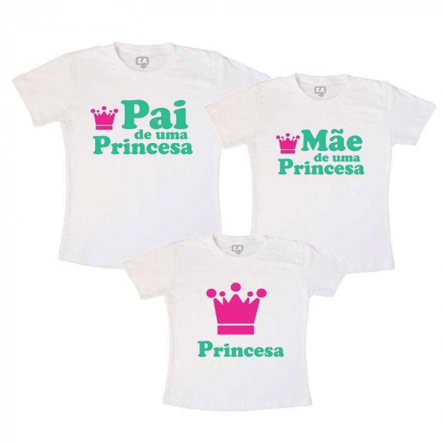 Kit Família Pai e Mãe de um Princesa