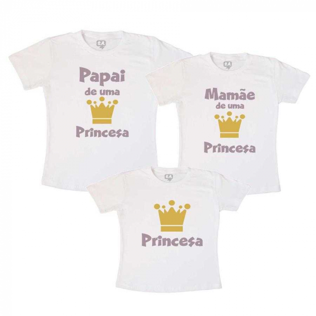 Kit Família Pai e Mãe de uma Princesa